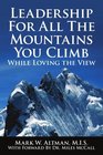 Leadership For All The Mountains You Climb While Loving the View