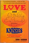 Love and Knishes An Irrepressible Guide to Jewish Cooking