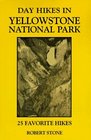 Day Hikes in Yellowstone National Park 25 Favorite Hikes