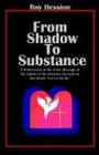 From Shadow to Substance