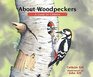 About Woodpeckers A Guide for Children