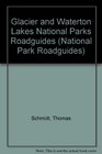 Glacier and Waterton Lakes National Parks Roadguides