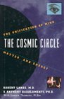 The Cosmic Circle: The Unification of Mind, Matter and Energy