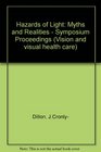 Hazards of Light Myths and Realities  Eye and Skin  Proceedings of the First International Symposium of the Northern Eye Institute University of M