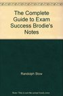 The Complete Guide to Exam Success Brodie's Notes