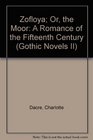 Zofloya Or the Moor A Romance of the Fifteenth Century