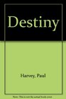 Paul Harvey's Destiny DESTINY
