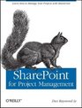 SharePoint for Project Management How to Create a Project Management Information System  with SharePoint