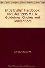 The Little English Handbook Choices and Conventions/Includes 1995 Mla Guidelines