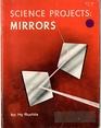 Science projects Mirrors
