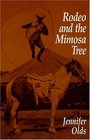 Rodeo and the Mimosa Tree