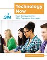 Technology Now Your Companion to SAM Computer Concepts