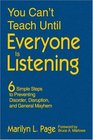 You Cant Teach Until Everyone Is Listening Six Simple Steps to Preventing Disorder Disruption and General Mayhem