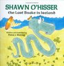 Shawn O'Hisser The Last Snake in Ireland