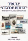 Truly Clyde Built The Scott Family Enterprise
