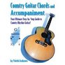 Country Guitar Chords and Accompaniment Your Ultimate StepbyStep Guide to Country RhythmGuitar