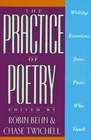 The Practice of Poetry  Writing Exercises From Poets Who Teach