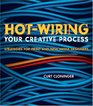 HotWiring Your Creative Process Strategies for print and new media designers