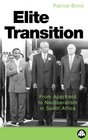 Elite Transition From Apartheid to Neoliberalism in South Africa