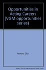 Opportunities in Acting Careers