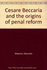 Cesare Beccaria and the origins of penal reform