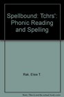 Spellbound Tchrs' Phonic Reading and Spelling