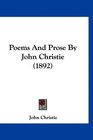 Poems And Prose By John Christie