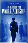 The Techniques of Inner Leadership Making Inner Leadership Work