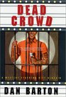 Dead Crowd  A Mystery Starring Biff Kincaid