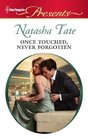 Once Touched, Never Forgotten (Harlequin Presents, No 3034)