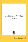 Dictionary Of The Occult
