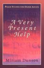 A Very Present Help Psalm Studies for Older Adults
