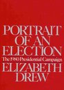 Portrait of an Election  The 1980 Presidential Campaign