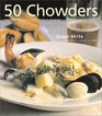 50 Chowders  One Pot Meals  Clam Corn  Beyond
