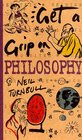 Get a Grip on Philosophy