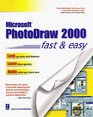 Microsoft PhotoDraw 2000 Fast   Easy