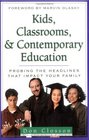 Kids, Classrooms, & Contemporary Education: Probing the Headlines That Impact Your Family (Issues in Focus (Kregel))