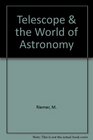 Telescope and the World of Astronomy