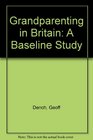 Grandparenting in Britain A Baseline Study