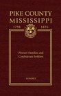 Pike County, Mississippi, 1798-1876: Pioneer Families and Confederate Soldiers: Reconstruction and Redemption