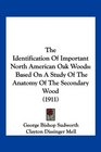 The Identification Of Important North American Oak Woods Based On A Study Of The Anatomy Of The Secondary Wood