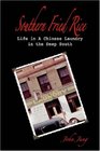 Southern Fried Rice: Life in A Chinese Laundry in the Deep South