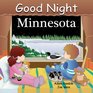 Good Night Minnesota (Good Night Our World series)