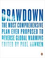 Drawdown The Most Comprehensive Plan Ever Proposed to Roll Back Global Warming