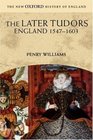 The Later Tudors: England, 1547-1603 (New Oxford History of England)