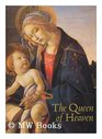 The Queen of Heaven A selection of paintings of the Virgin Mary from the twelfth to the eighteenth centuries