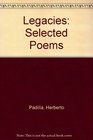 Legacies Selected Poems