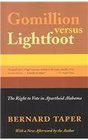 Gomillion Versus Lightfoot The Right to Vote in Apartheid Alabama