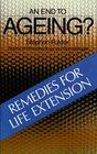 An End to Ageing Remedies for Life Extension