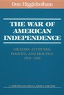 The War of American Independence Military Attitudes Policies and Practice 17631789